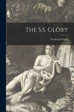 The S.S. Glory [microform] af Frederick Niven