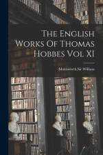 The English Works Of Thomas Hobbes Vol XI af William Molesworth