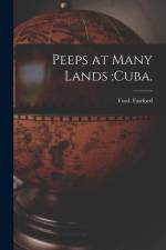 Peeps at Many Lands: Cuba. af Ford Fairford