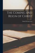 The Coming and Reign of Christ af David Nevins Lord
