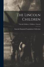 The Lincoln Children; Lincoln Children - Children - General af Lincoln Financial Foundation Collection
