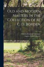 Old and Modern Masters in the Collection of M. C. D. Borden; 1 af Wilhelm Reinhold Valentiner