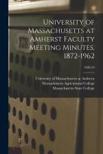 University of Massachusetts at Amherst Faculty Meeting Minutes, 1872-1962; 1928-53