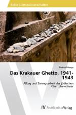 Das Krakauer Ghetto, 1941-1943 af Nadine Miozga