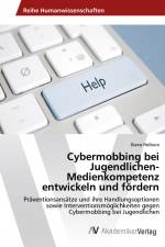 Cybermobbing bei Jugendlichen-Medienkompetenz entwickeln und fördern af Diana Holbura