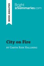 City on Fire by Garth Risk Hallberg (Book Analysis) af Bright Summaries