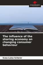 The influence of the sharing economy on changing consumer behaviour af Svea-Luisa Scherer