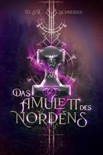 Das Amulett des Nordens af Diana Schneider