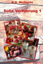 Süße Verführung 1 af K. D. Michaelis