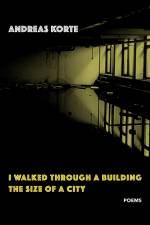 I Walked Through a Building the Size of a City af Andreas Korte