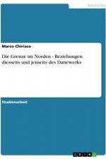 Die Grenze im Norden - Beziehungen diesseits und jenseits des Danewerks af Marco Chiriaco