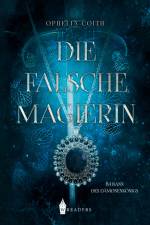 Die falsche Magierin af Ophelia Coith