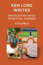 Novelettes with Spiritual Themes, Volume 3 af Ken Lord