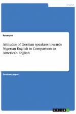 Attitudes of German speakers towards Nigerian English in Comparison to American English af Anonym