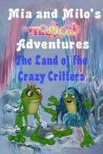 Mia and Milo's Magical Adventures - The Land Of The Crazy Critters af Lesley Coppolino