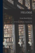 Heloise: or The Siege of Rhodes. A Legendary Tale; 2 af George Monck Berkeley