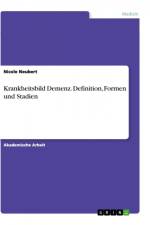 Krankheitsbild Demenz. Definition, Formen und Stadien af Nicole Neubert