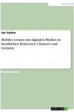 Mobiles Lernen mit digitalen Medien in beruflichen Kontexten. Chancen und Grenzen af Jan Sydow