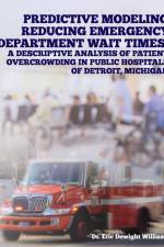 Predictive Modeling Reducing Emergency Department Wait Times af Eric Dewight Williams