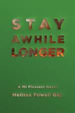 Stay Awhile Longer af Melissa Powell Gay