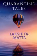 Quarantine Tales af Lakshita Matta