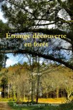 Étrange découverte en forêt af Pierrette Champon - Chirac