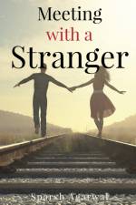 Meeting with a Stranger af Sparsh Agarwal