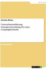 Unternehmensführung: Strategieentwicklung für einen Campingfachmarkt af Corinne Reiser
