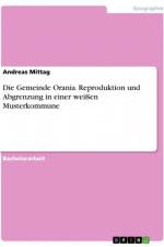 Die Gemeinde Orania. Reproduktion und Abgrenzung in einer weißen Musterkommune af Andreas Mittag