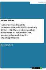 Carlo Mierendorff und die nationalsozialistische Wählerforschung 1930/31. Die Thesen Mierendorffs in Kontroverse zu zeitgenössischen, soziologischen und aktuellen Erklärungsansätzen af Michael Richter