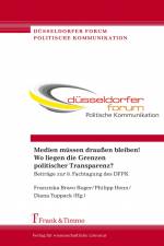 Medien müssen draußen bleiben! Wo liegen die Grenzen politischer Transparenz? af Franziska Bravo Roger
