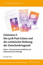 Celaniana 2: Die Lyrik Paul Celans und die rumänische Dichtung der Zwischenkriegszeit af George Gu¿u