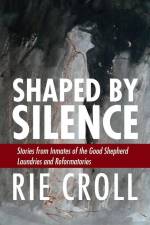 Shaped by Silence af Rie Croll