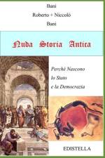 Nuda Storia Antica: Perché Nascono lo Stato e la Democrazia af Niccolò Bani