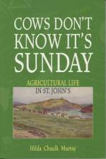 Cows Don't Know It's Sunday af Hilda Chaulk Murray