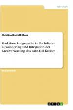 Marktforschungsstudie im Fachdienst Zuwanderung und Integration der Kreisverwaltung des Lahn-Dill-Kreises af Christina Bischoff-Moos