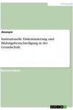Institutionelle Diskriminierung und Bildungsbenachteiligung in der Grundschule af Anonym
