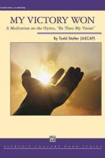 My Victory Won: A Meditaition on the Hymn, Be Thou My Vision, Conductor Score & Parts