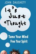 Daughety, J: It's Just a Thought