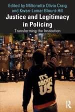 Justice and Legitimacy in Policing af Kwan-Lamar Blount-Hill