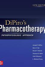 DiPiro's Pharmacotherapy: A Pathophysiologic Approach af Joseph DiPiro