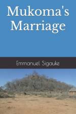 Mukoma's Marriage af Emmanuel Sigauke