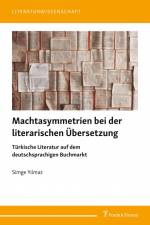 Machtasymmetrien bei der literarischen Übersetzung af Simge Y¿lmaz
