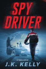 Spy Driver af Jk Kelly