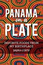 Panama on a Plate af Yadira Stamp