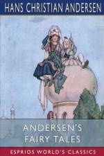 Andersen's Fairy Tales (Esprios Classics) af Hans Christian Andersen