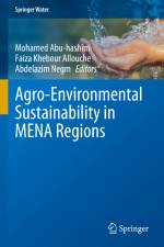 Agro-Environmental Sustainability in MENA Regions af Mohamed Abu-Hashim