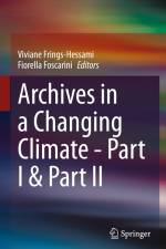 Archives in a Changing Climate - Part I & Part II af Viviane Frings-Hessami