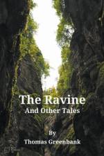 The Ravine and Other Tales af Thomas Greenbank