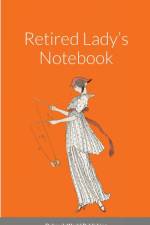 Retired Lady's Notebook af Dubreck World Publishing